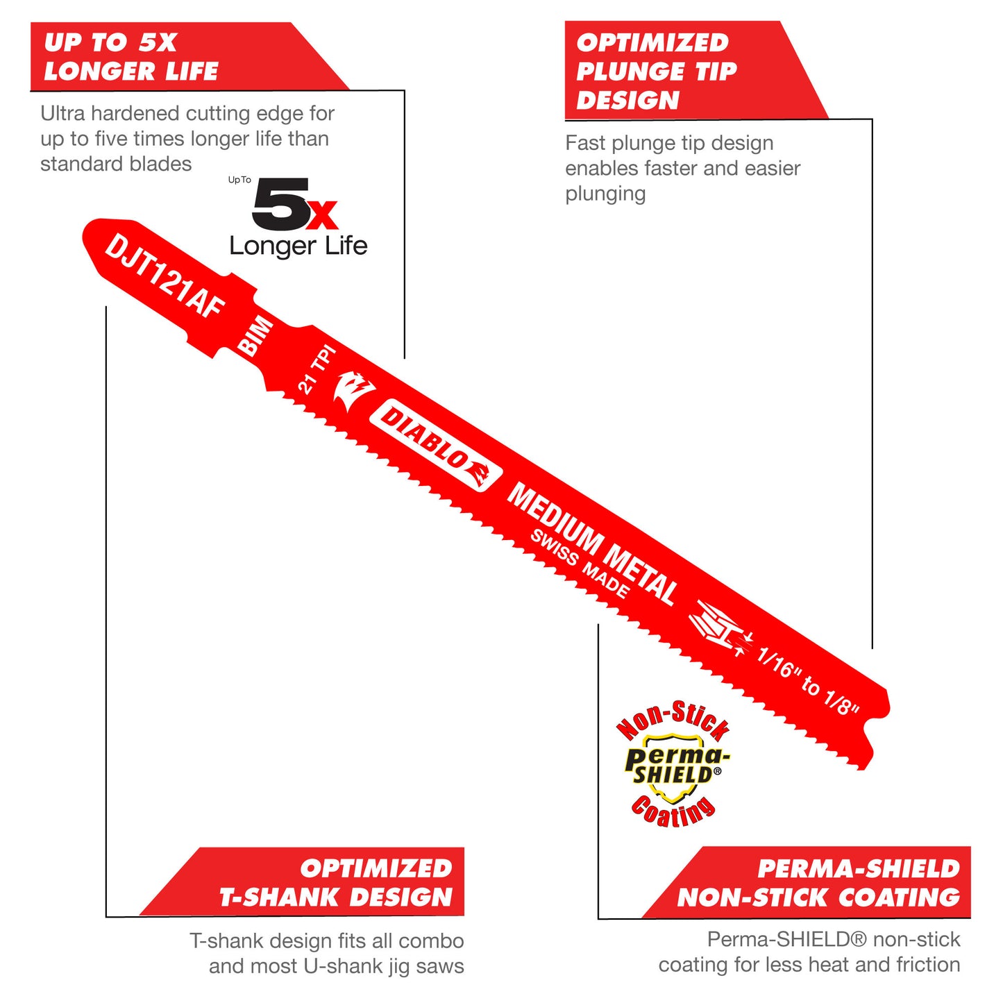 Image of Diablo DJT121AF5 jigsaw blade with ultra-hardened bi-metal teeth. Features include 5x Longer Life, Optimized Plunge Tip Design, and Perma-SHIELD® Non-Stick Coating. Suitable for medium metal.