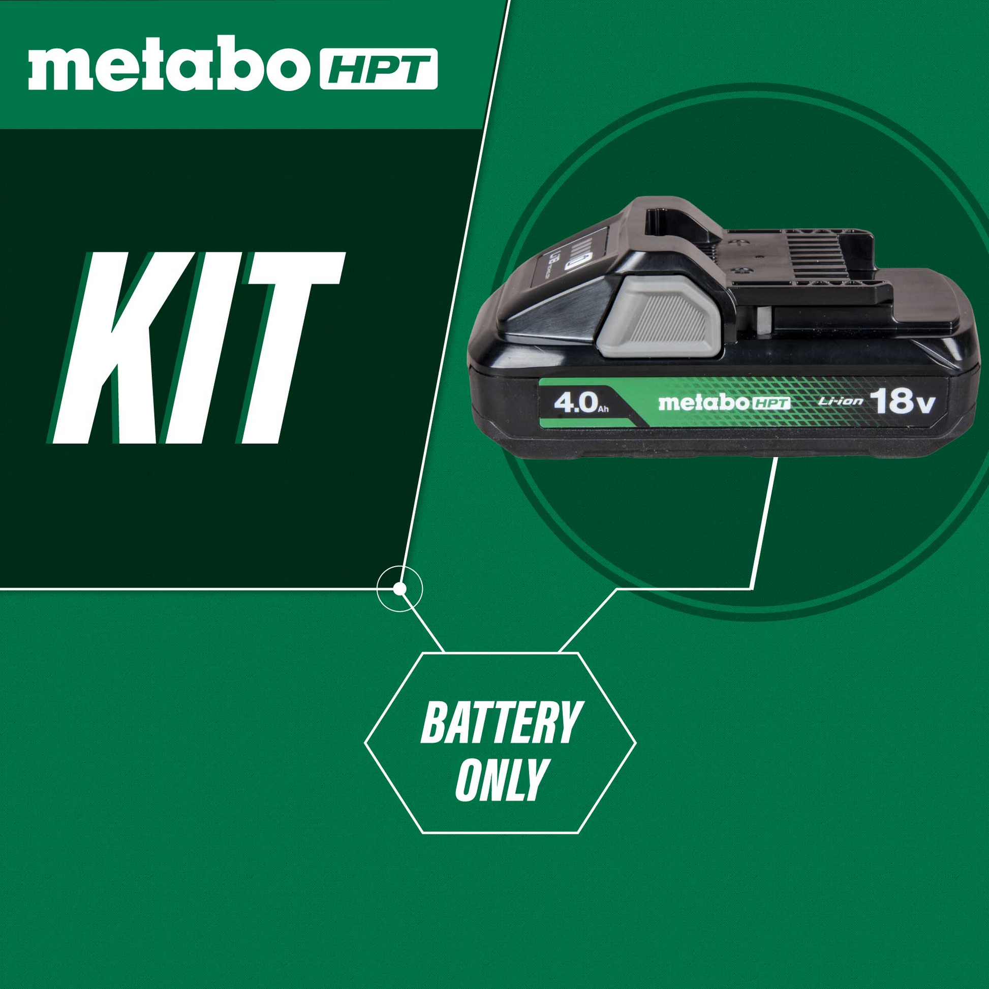 Metabo HPT 378681M BSL1840M 18V 4.0Ah Lithium Ion Battery with Fuel Indicator by Go Build—shown on a green background with "KIT" and "BATTERY ONLY" text, indicating the 4.0Ah battery is sold separately.