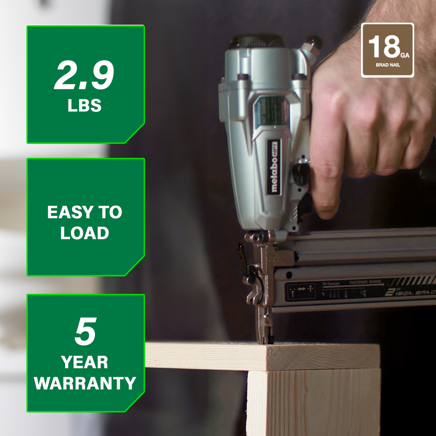 A user operates the Metabo HPT NT50A5 | 2 Inch 18 Gauge Pro Brad Nailer from Go Build, The Fastest Way To Build, on wood. Green boxes show: lightweight (2.9 lbs), easy loading, and a 5-year warranty—perfect for trim or finish jobs.