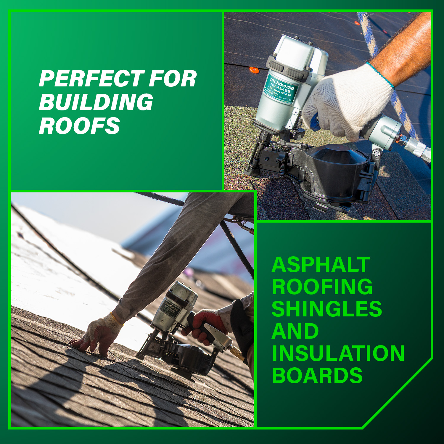 A person uses the Metabo HPT NV45AB2 1-3/4 Inch Coil Roofing Nailer by Go Build, The Fastest Way To Build, to install asphalt roofing shingles and insulation boards. Text: “Perfect for building roofs.”.