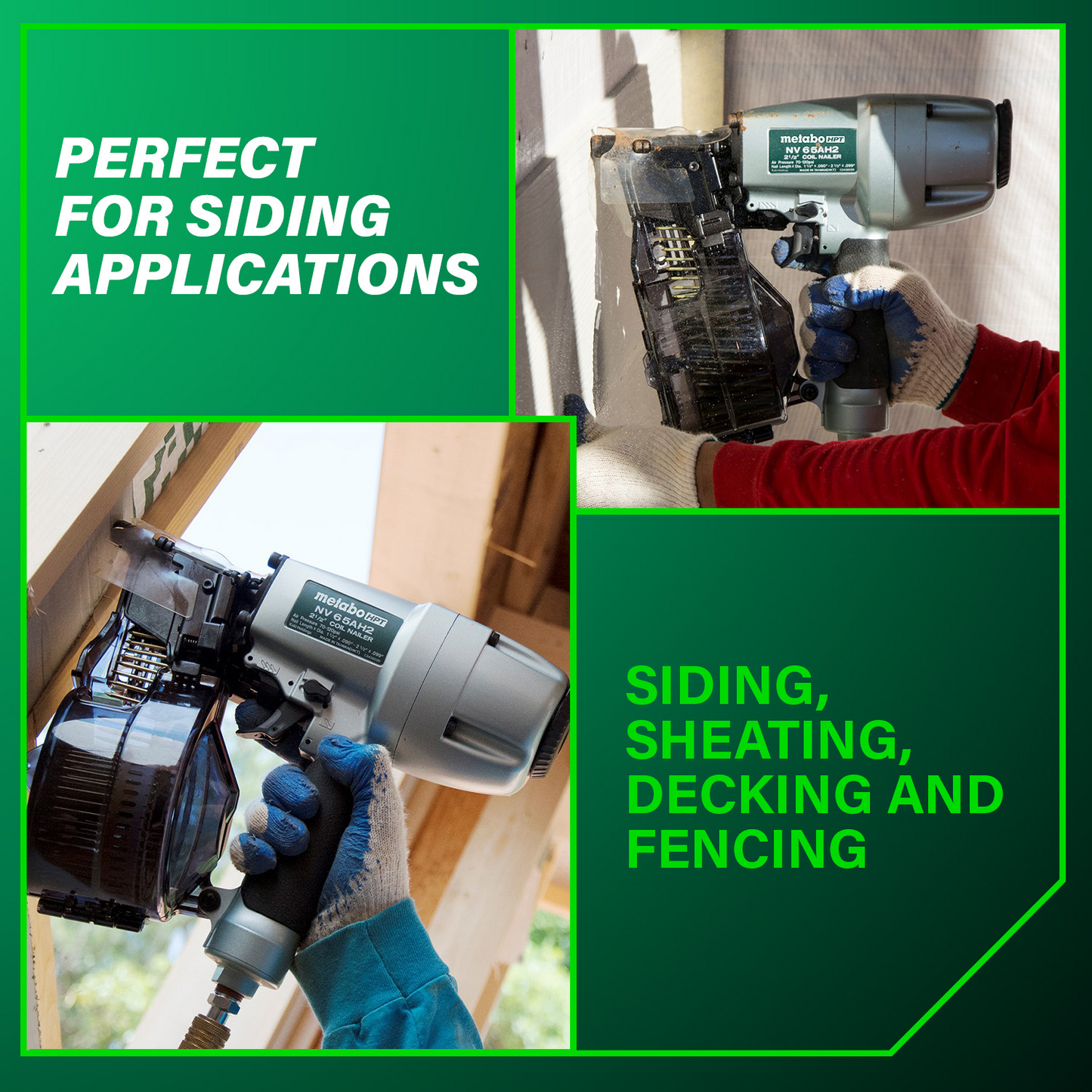 A person uses the 2-1/2 Inch Coil Siding Nailer | Metabo HPT NV65AH2 from Go Build, The Fastest Way To Build, on wooden beams. Text on image: Perfect for siding, sheathing, decking, and fencing applications.