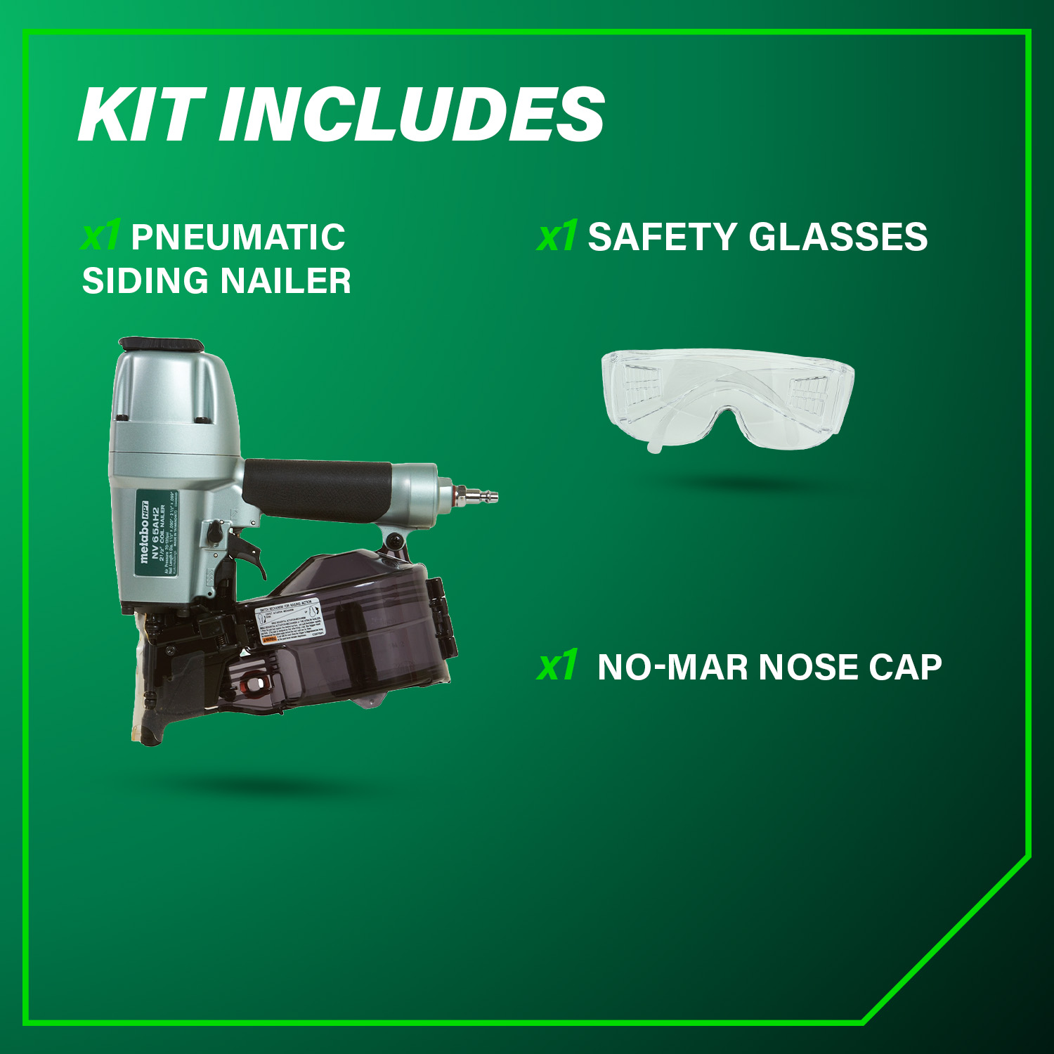 Kit includes the Metabo HPT NV65AH2 2-1/2" Coil Siding Nailer by Go Build, plus safety glasses and a no-mar nose cap—shown on a green background with product images and text descriptions for each item.