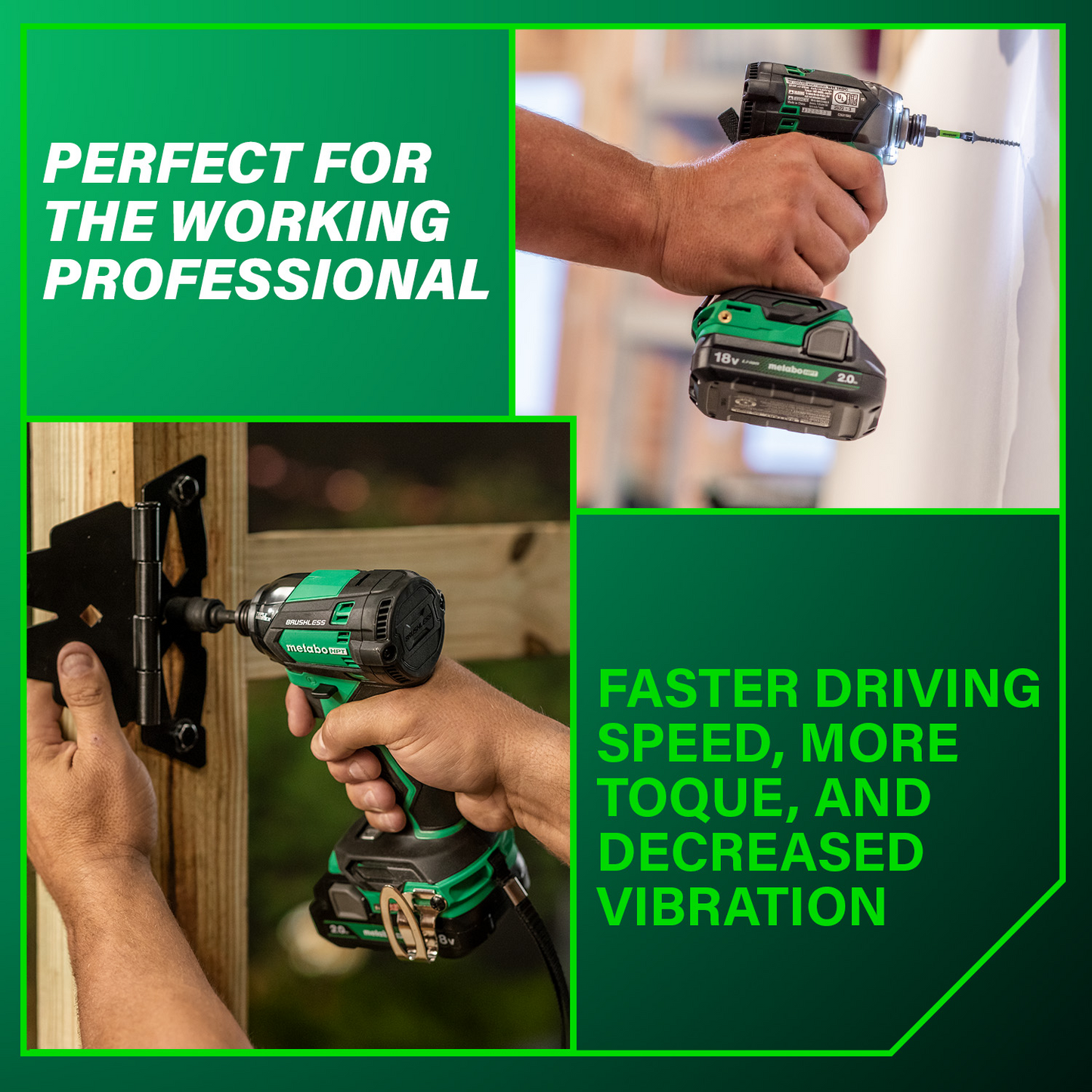 Two images of the Metabo HPT WH18DC | 18V MultiVolt™ Cordless Triple Hammer BOLT Impact Driver by Go Build show its powerful performance, highlighting: PERFECT FOR THE WORKING PROFESSIONAL and FASTER SPEED, MORE TORQUE, LESS VIBRATION.